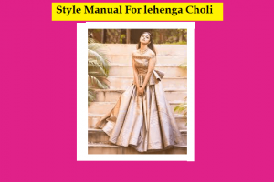 Style Manual for Selecting Lehenga Choli as per Body Shape